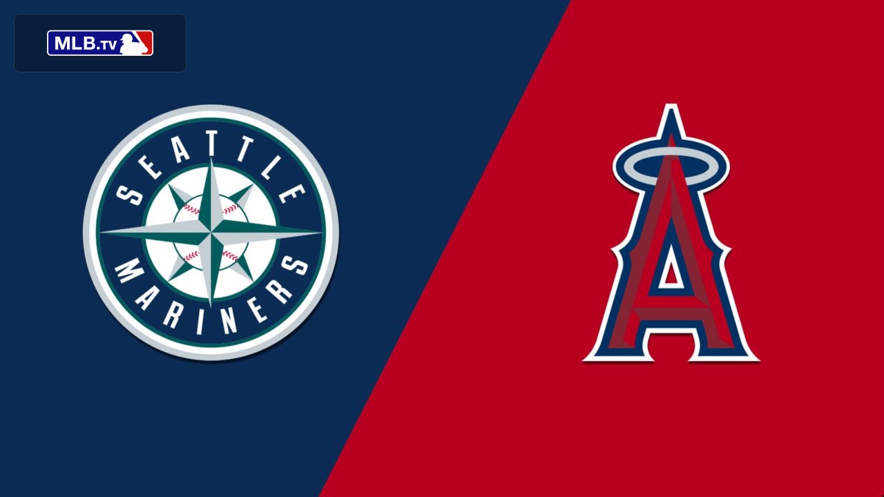 Seattle Mariners vs. Los Angeles Angels