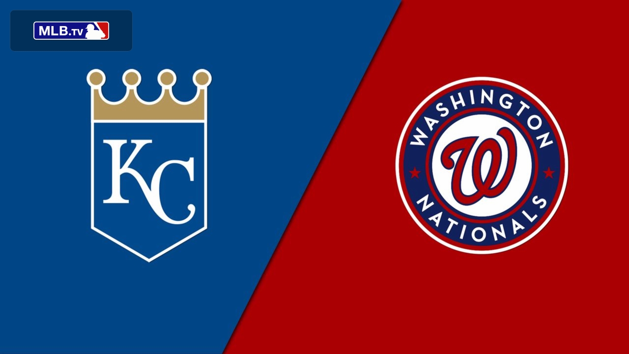 Kansas City Royals vs. Washington Nationals