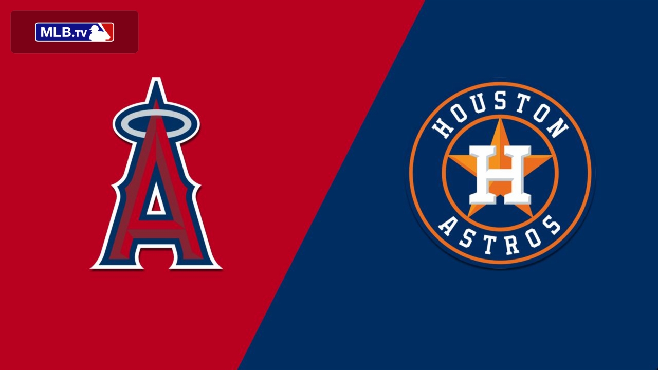 Los Angeles Angels vs. Houston Astros