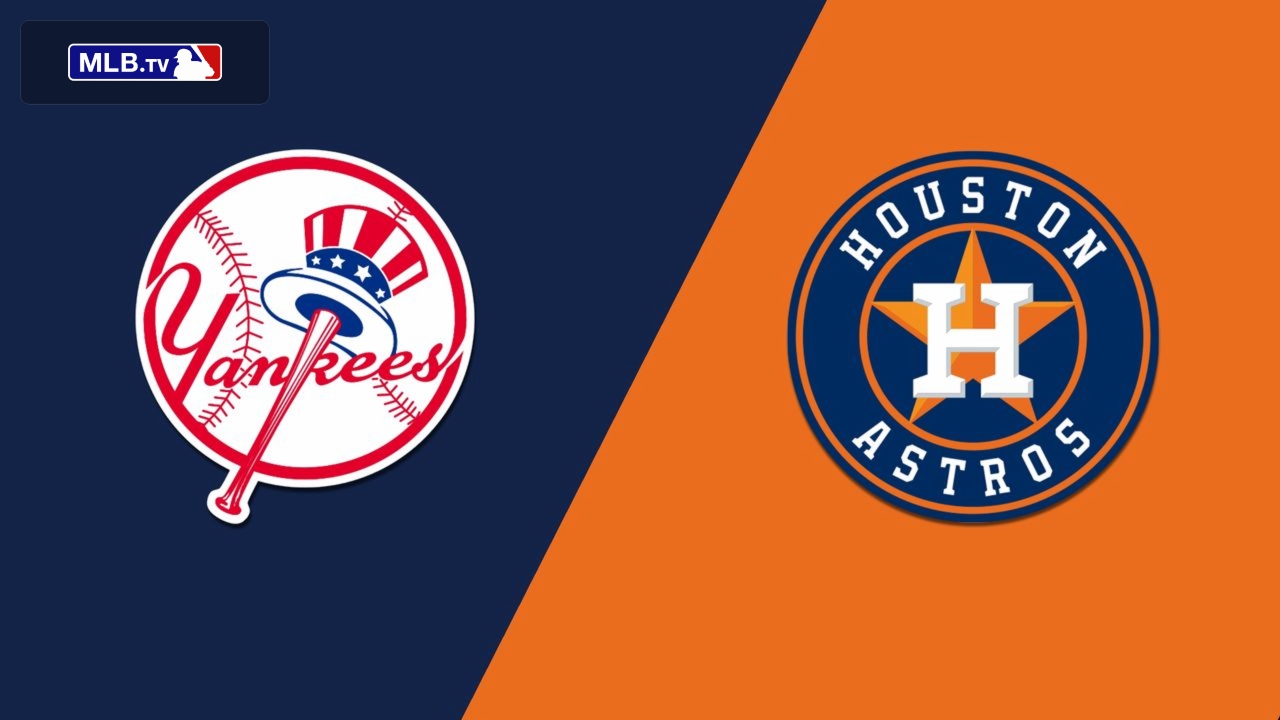 New York Yankees vs. Houston Astros