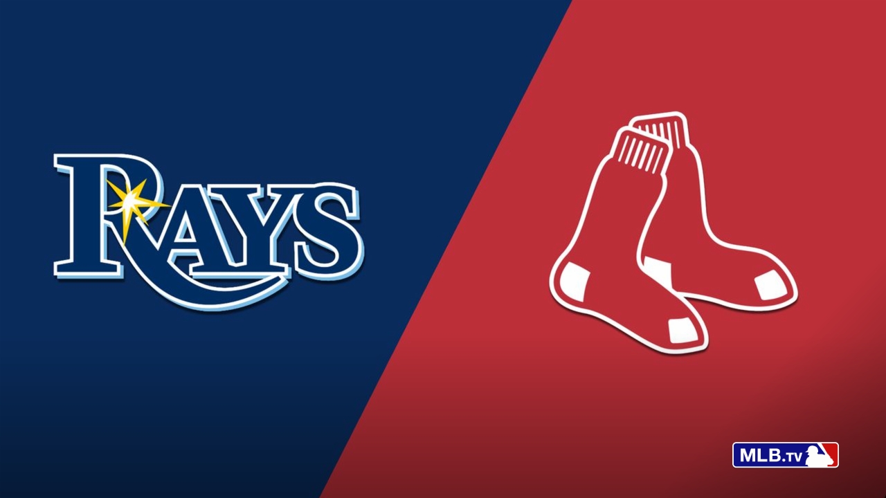 Tampa Bay Rays vs. Boston Red Sox