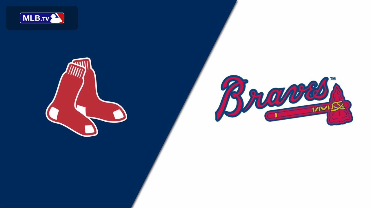 Boston Red Sox vs. Atlanta Braves
