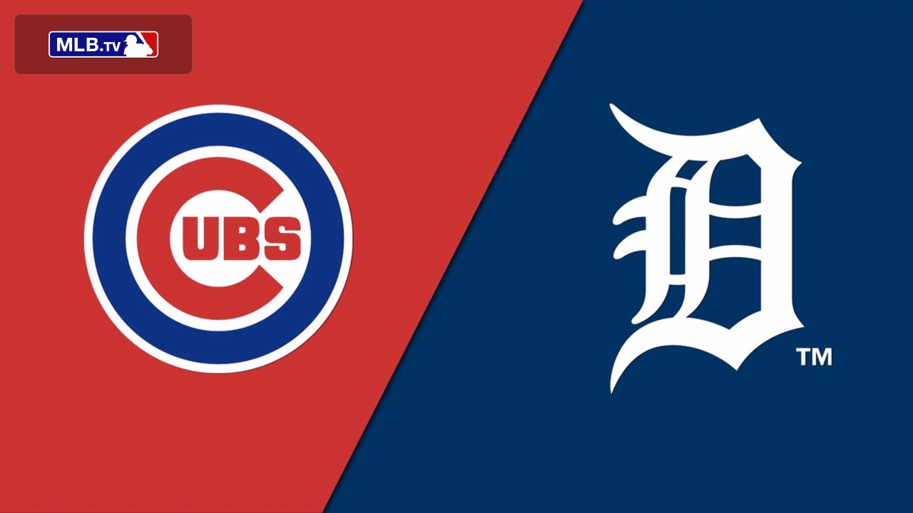 Chicago Cubs vs. Detroit Tigers