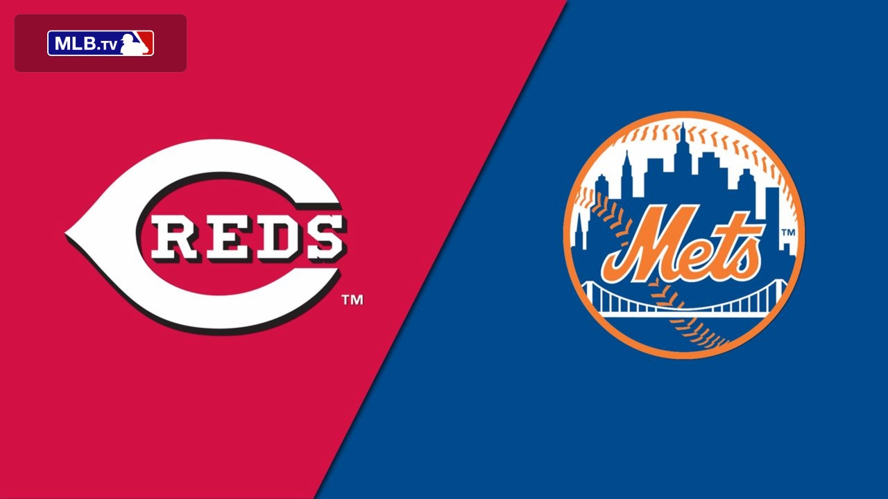 Cincinnati Reds vs. New York Mets