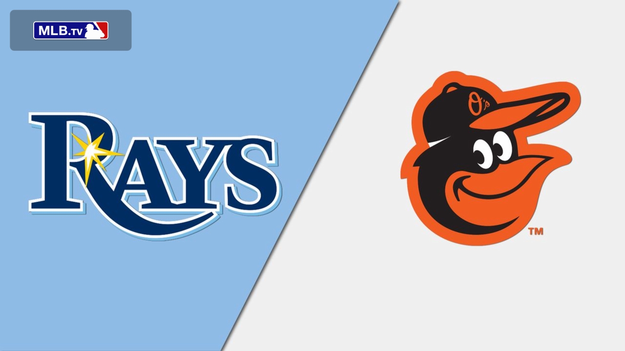 Tampa Bay Rays vs. Baltimore Orioles