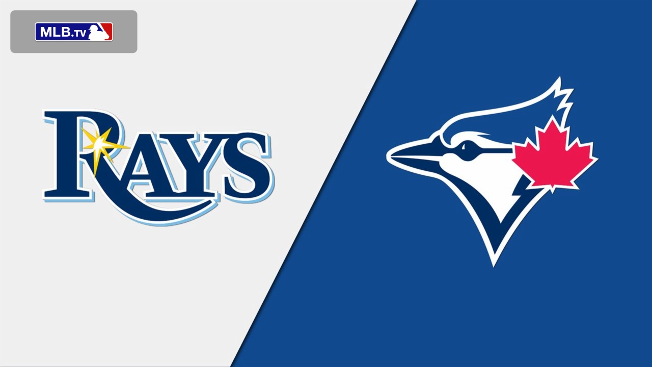 Tampa Bay Rays vs. Toronto Blue Jays