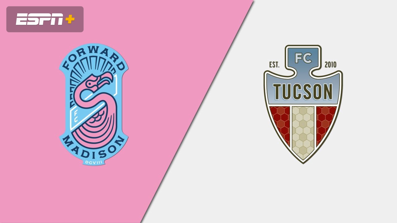 Forward Madison vs. FC Tucson (USL League One)