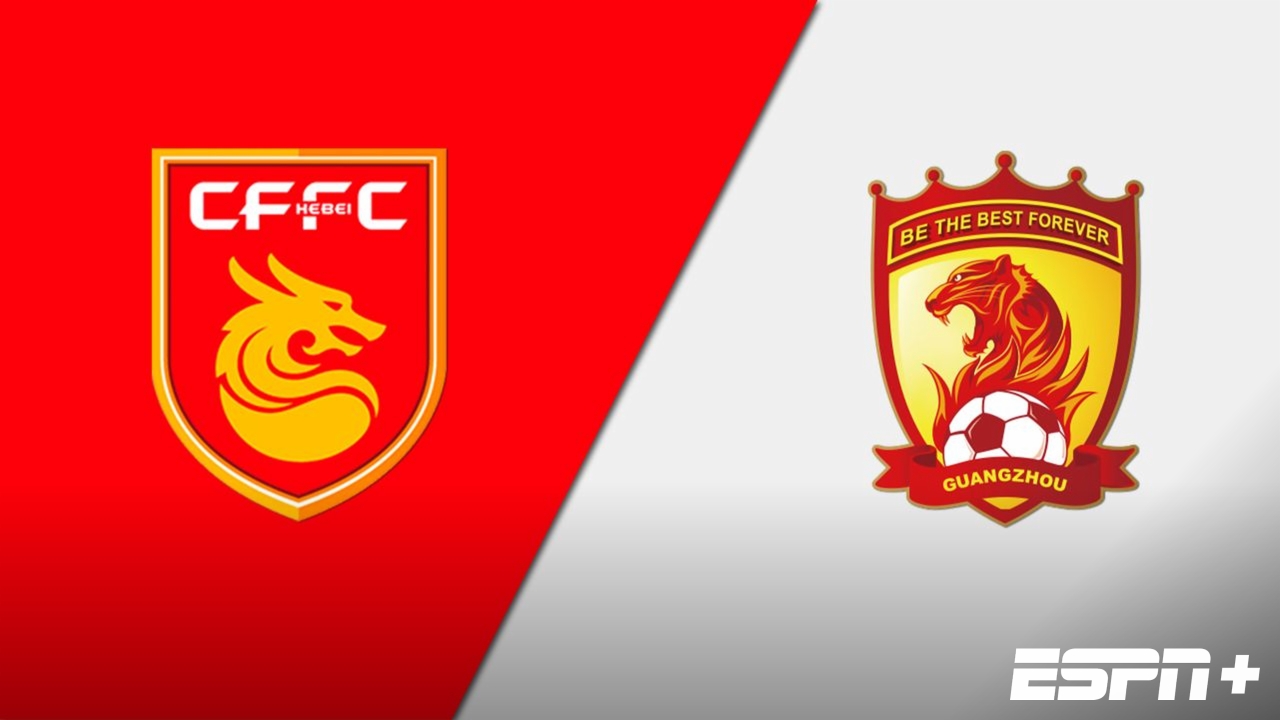 Hebei China Fortune FC vs. Guangzhou Evergrande (Chinese Super League)