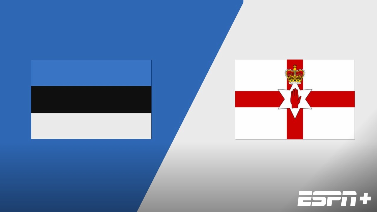 Estonia vs. Northern Ireland (International Friendly)