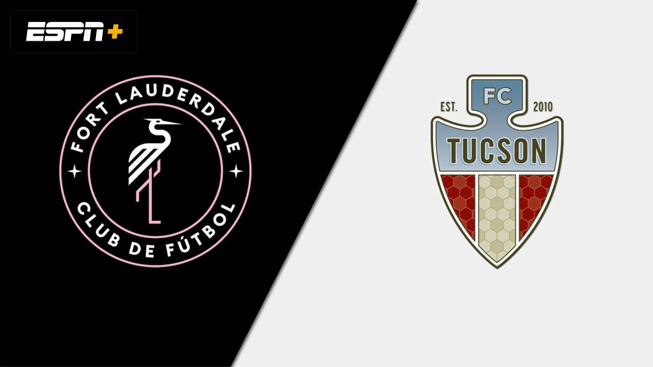 Fort Lauderdale CF vs. FC Tucson (USL League One)