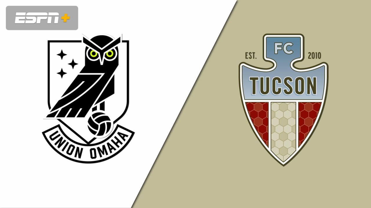 Union Omaha vs. FC Tucson (USL League One)