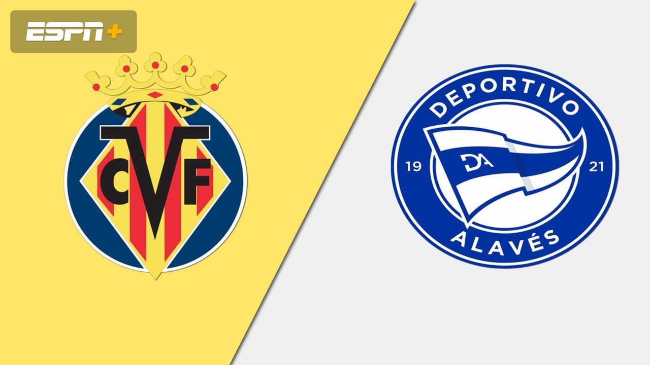 Villarreal vs. Alaves (LaLiga)