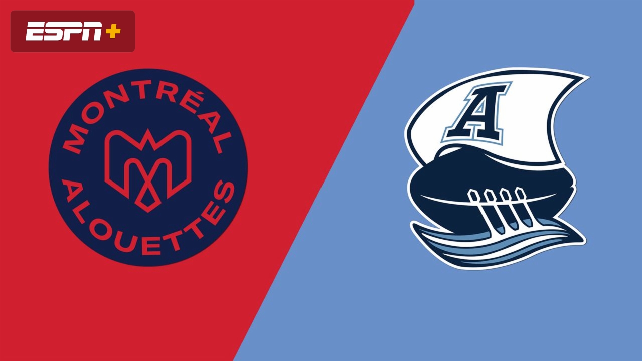 Montreal Alouettes vs. Toronto Argonauts