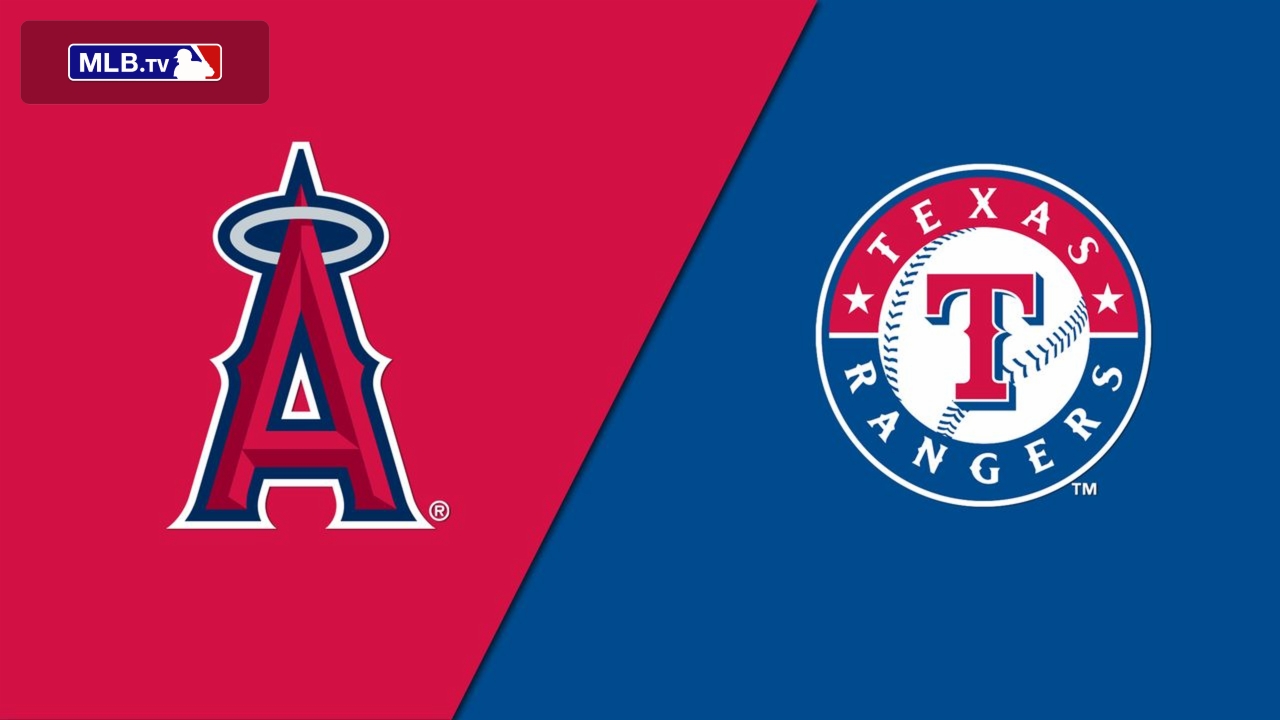 Los Angeles Angels vs. Texas Rangers
