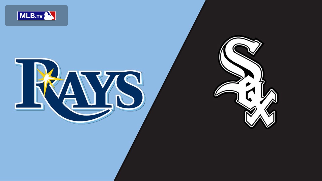 Tampa Bay Rays vs. Chicago White Sox