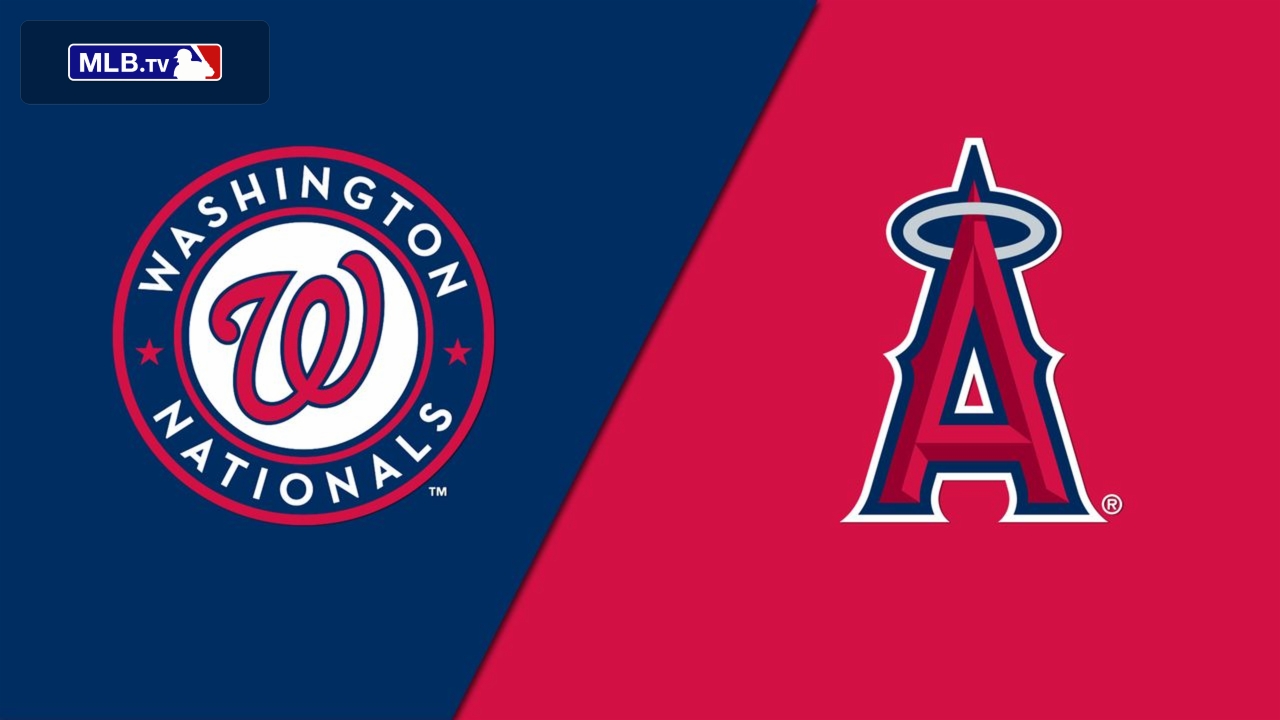 Washington Nationals vs. Los Angeles Angels