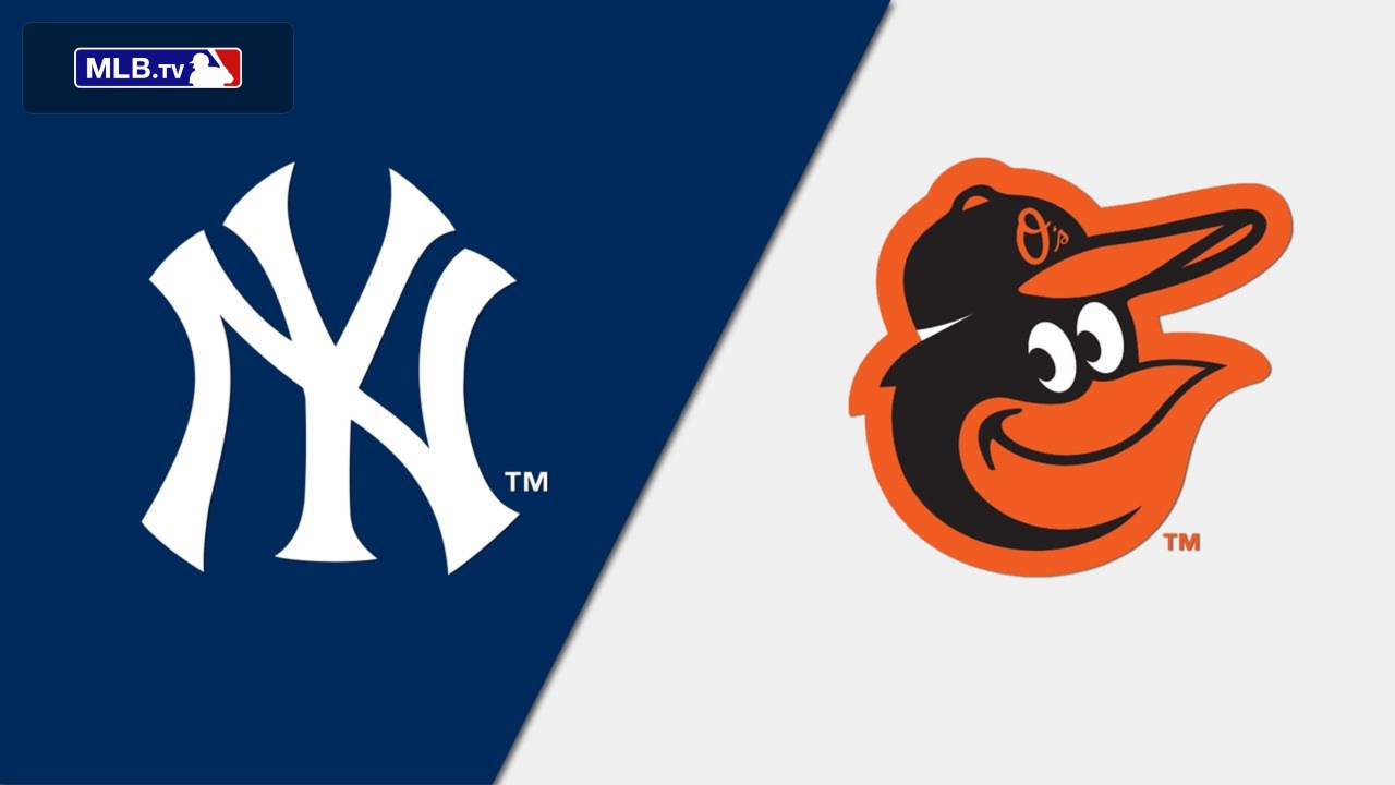 New York Yankees vs. Baltimore Orioles