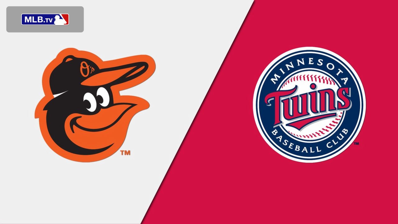 Baltimore Orioles vs. Minnesota Twins