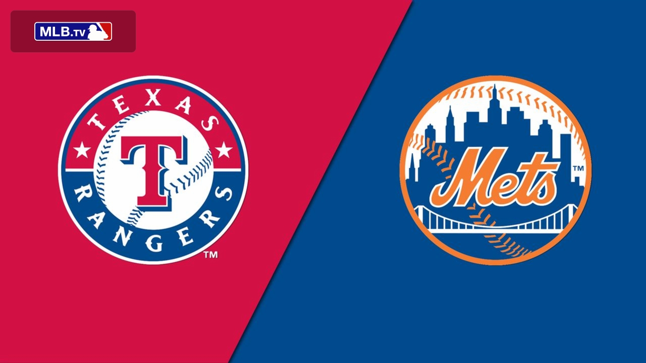 Texas Rangers vs. New York Mets