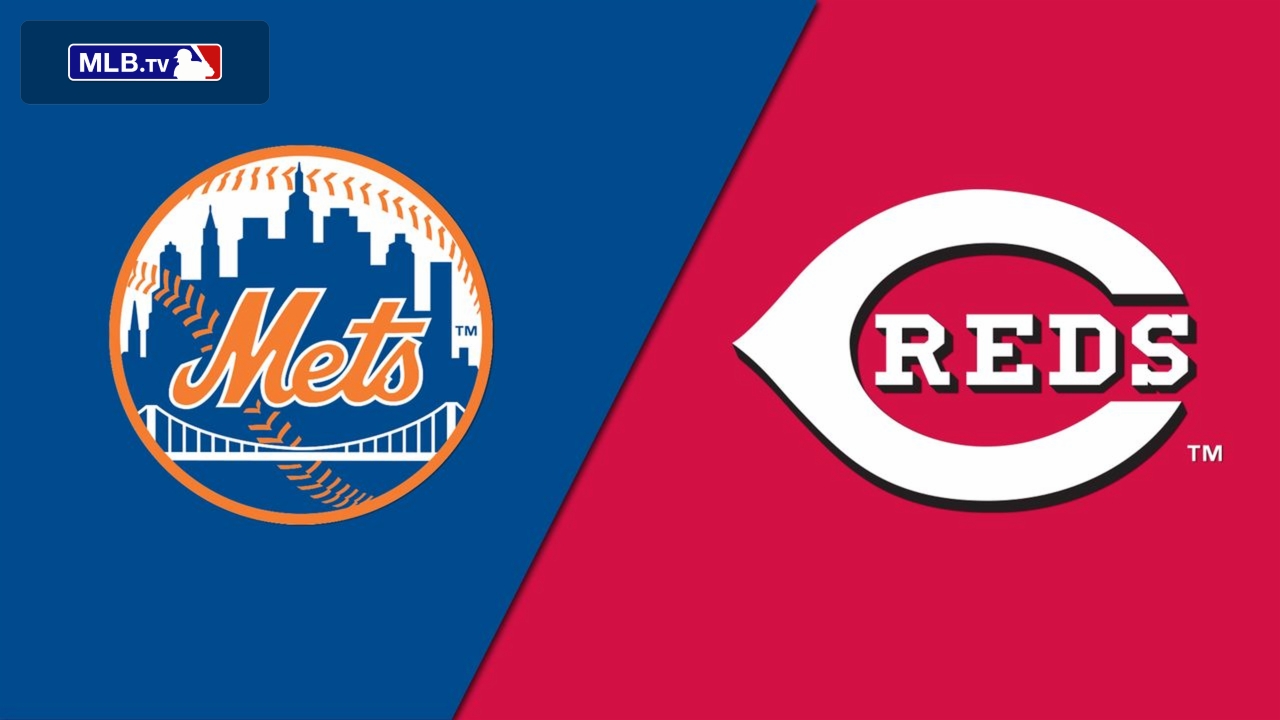 New York Mets vs. Cincinnati Reds