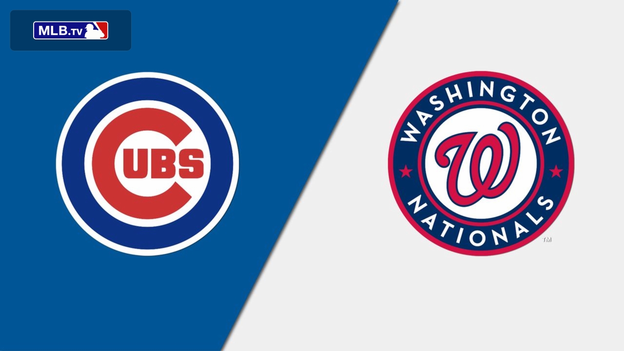 Chicago Cubs vs. Washington Nationals