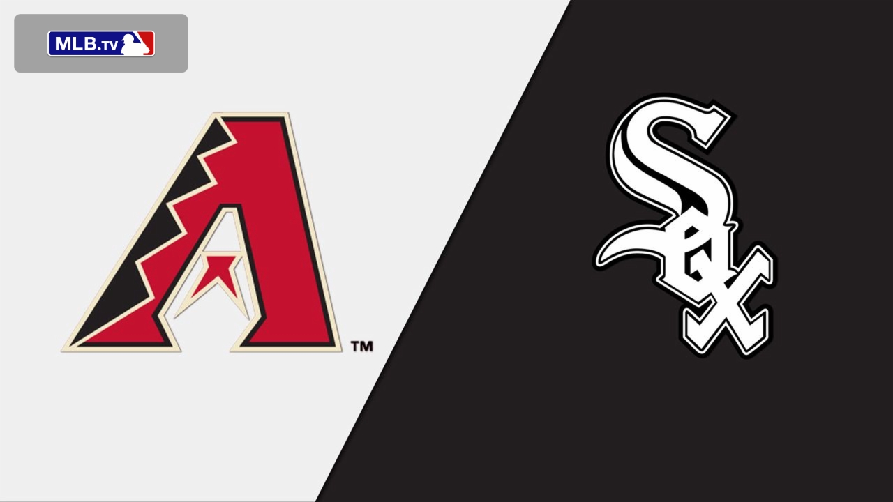 Arizona Diamondbacks vs. Chicago White Sox