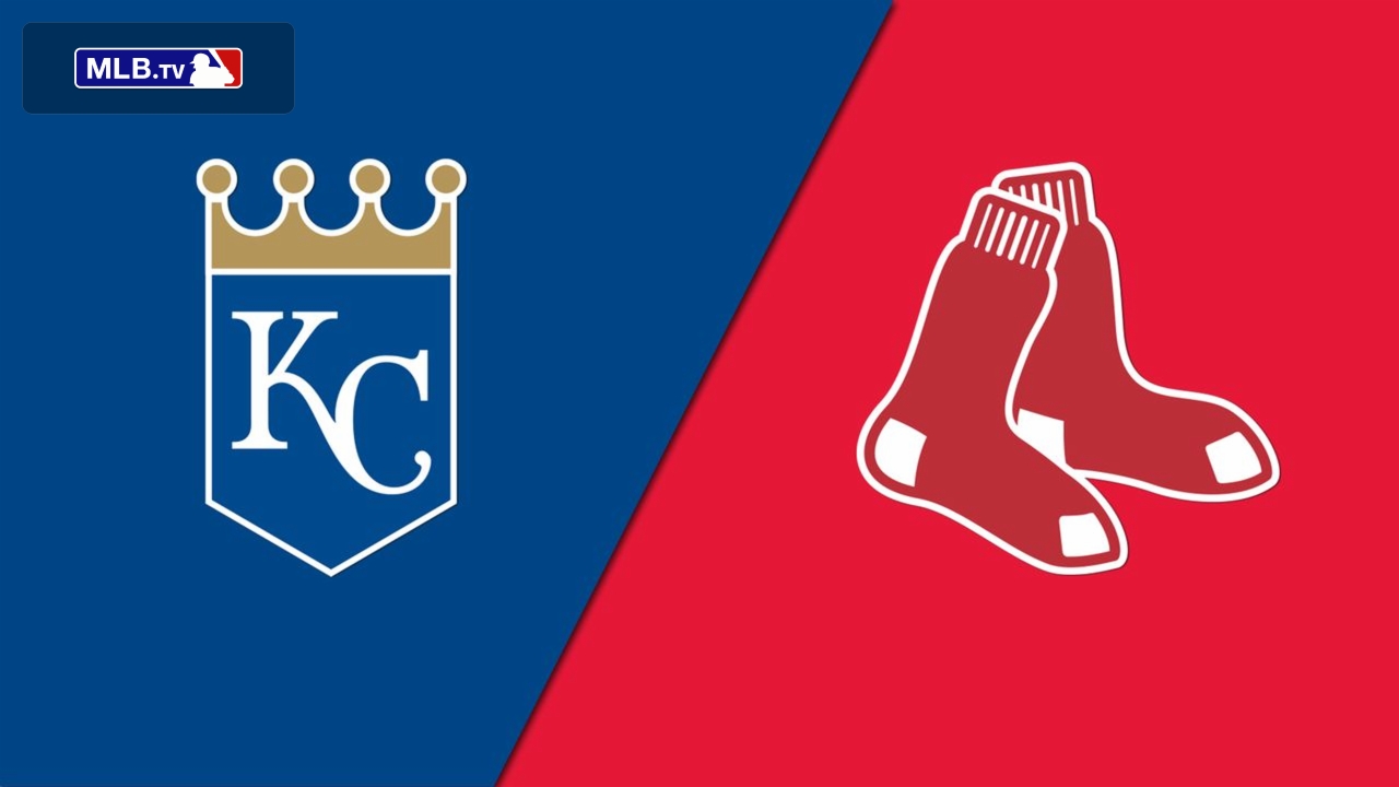 Kansas City Royals vs. Boston Red Sox