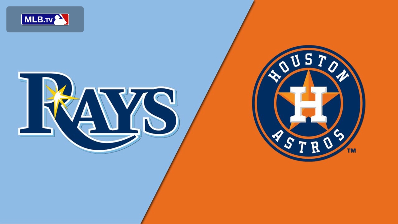 Tampa Bay Rays vs. Houston Astros
