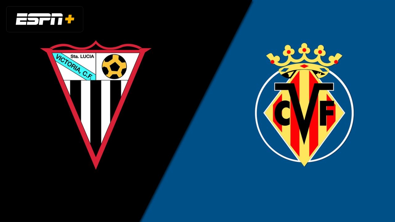Victoria CF vs. Villarreal (First Round) (Copa del Rey)