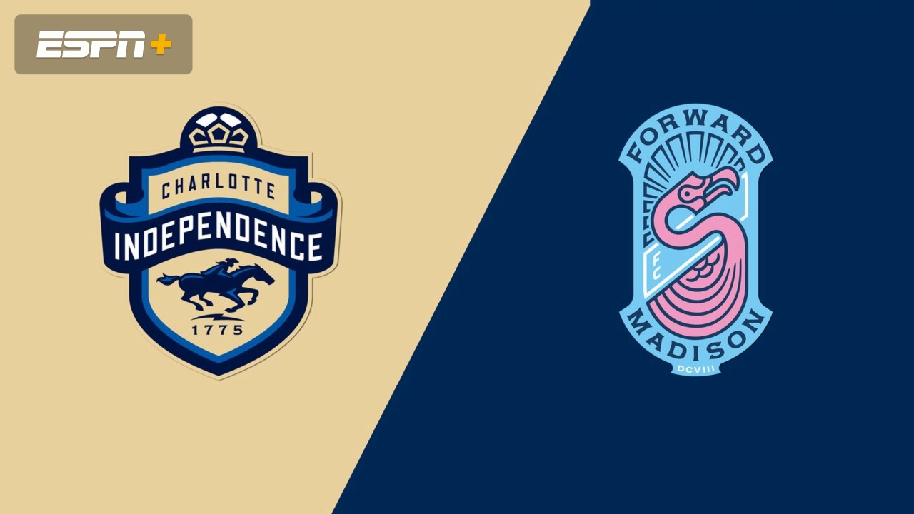 Charlotte Independence vs. Forward Madison (USL League One)