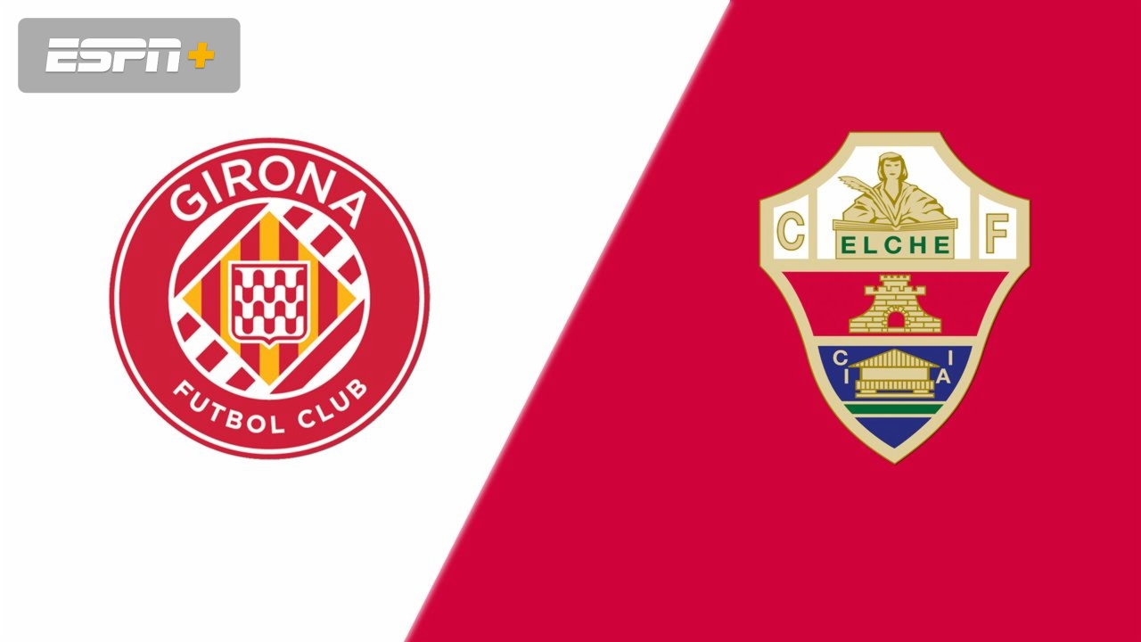 Girona contra elche c. f.