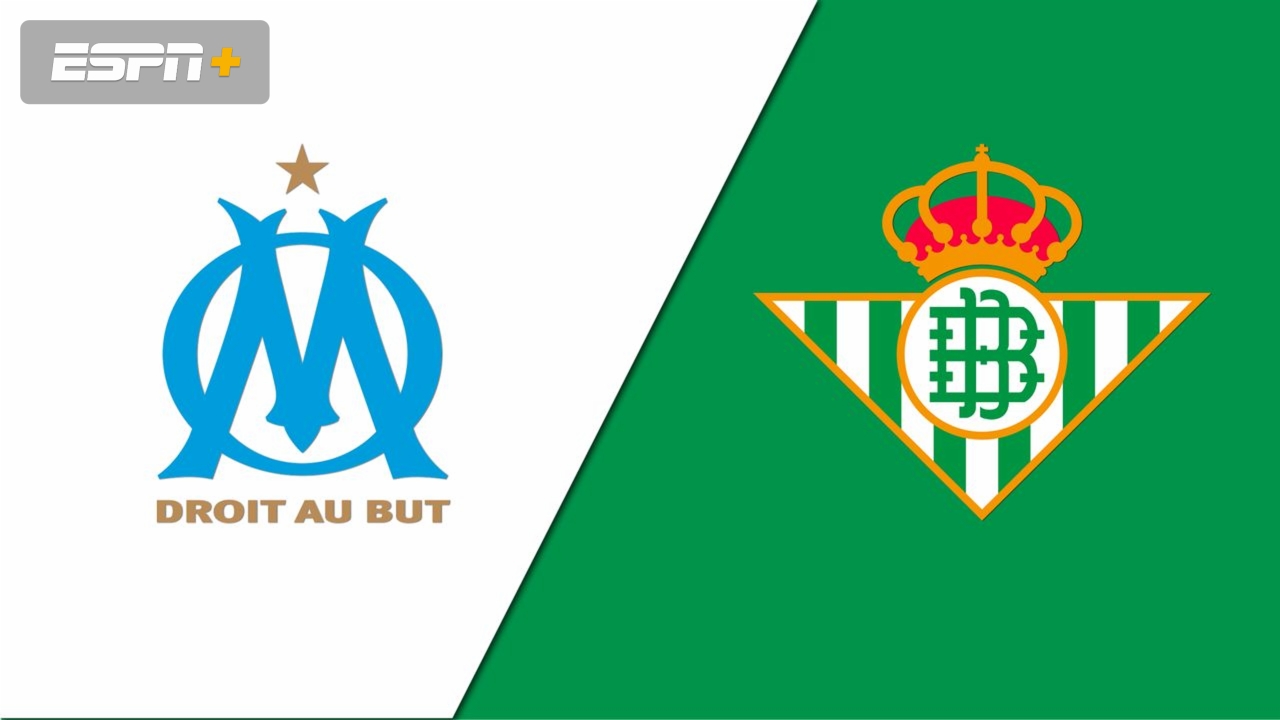 Olympique de Marseille vs. Real Betis (International Friendly)