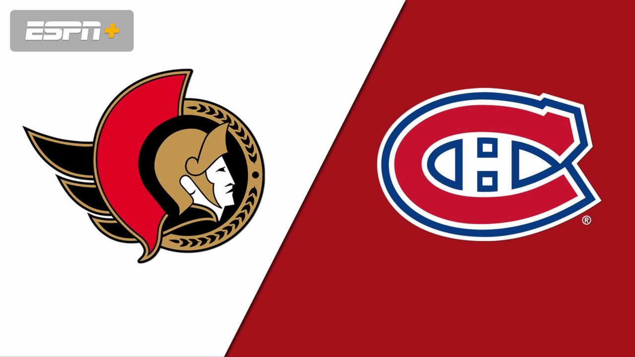 Ottawa Senators vs. Montreal Canadiens