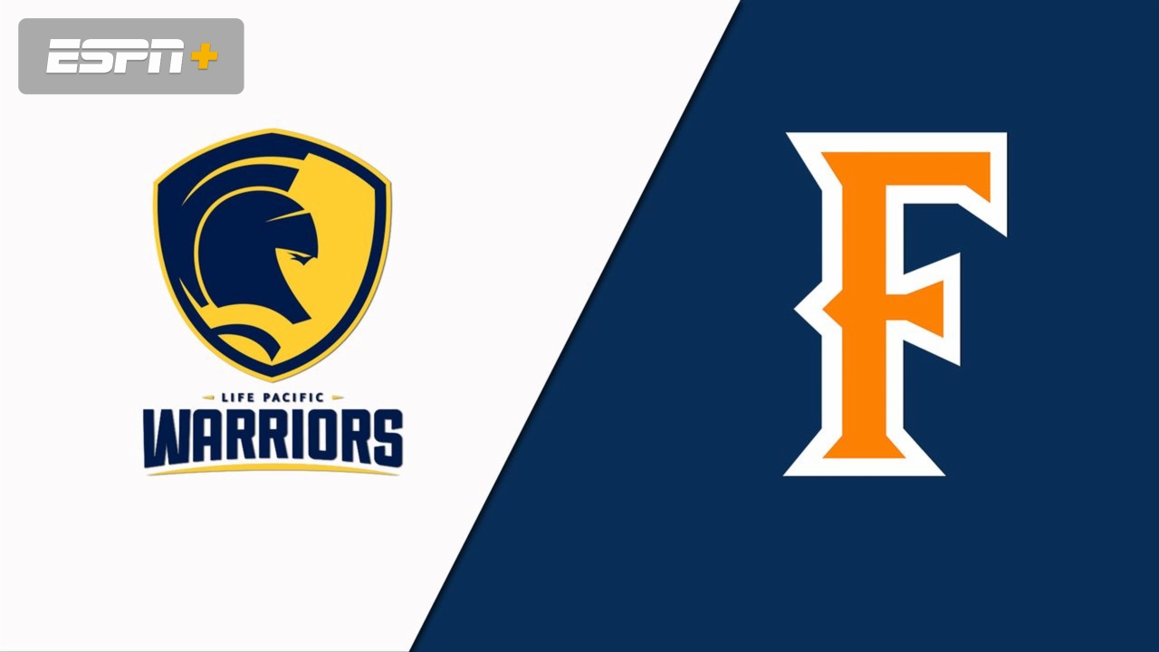 Life Pacific University vs. CSU Fullerton