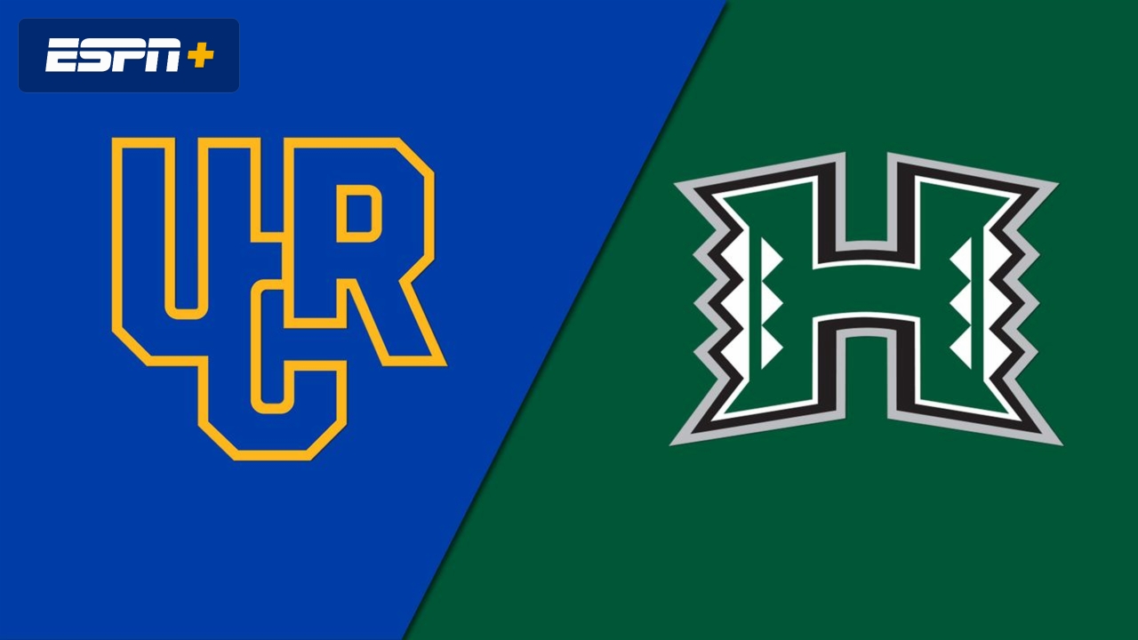 UC Riverside vs. Hawai'i