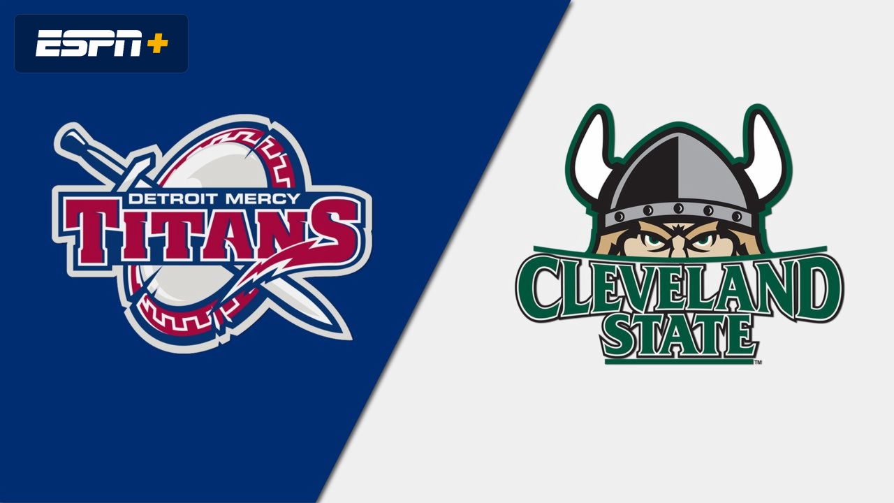 Detroit Mercy vs. Cleveland State