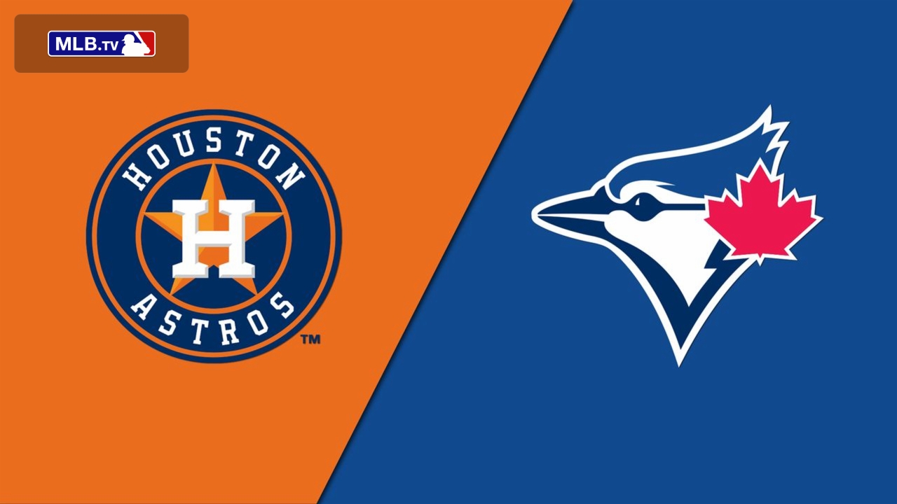 Houston Astros vs. Toronto Blue Jays