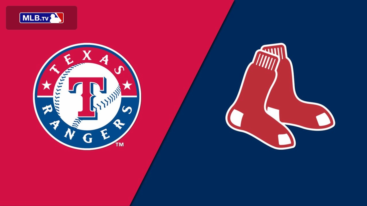 Texas Rangers vs. Boston Red Sox