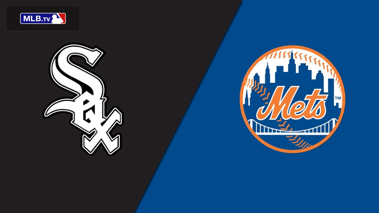 Chicago White Sox vs. New York Mets