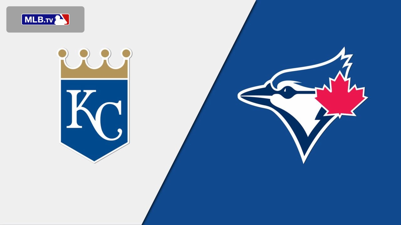 Kansas City Royals vs. Toronto Blue Jays