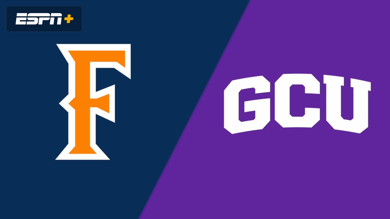 CSU Fullerton vs. Grand Canyon