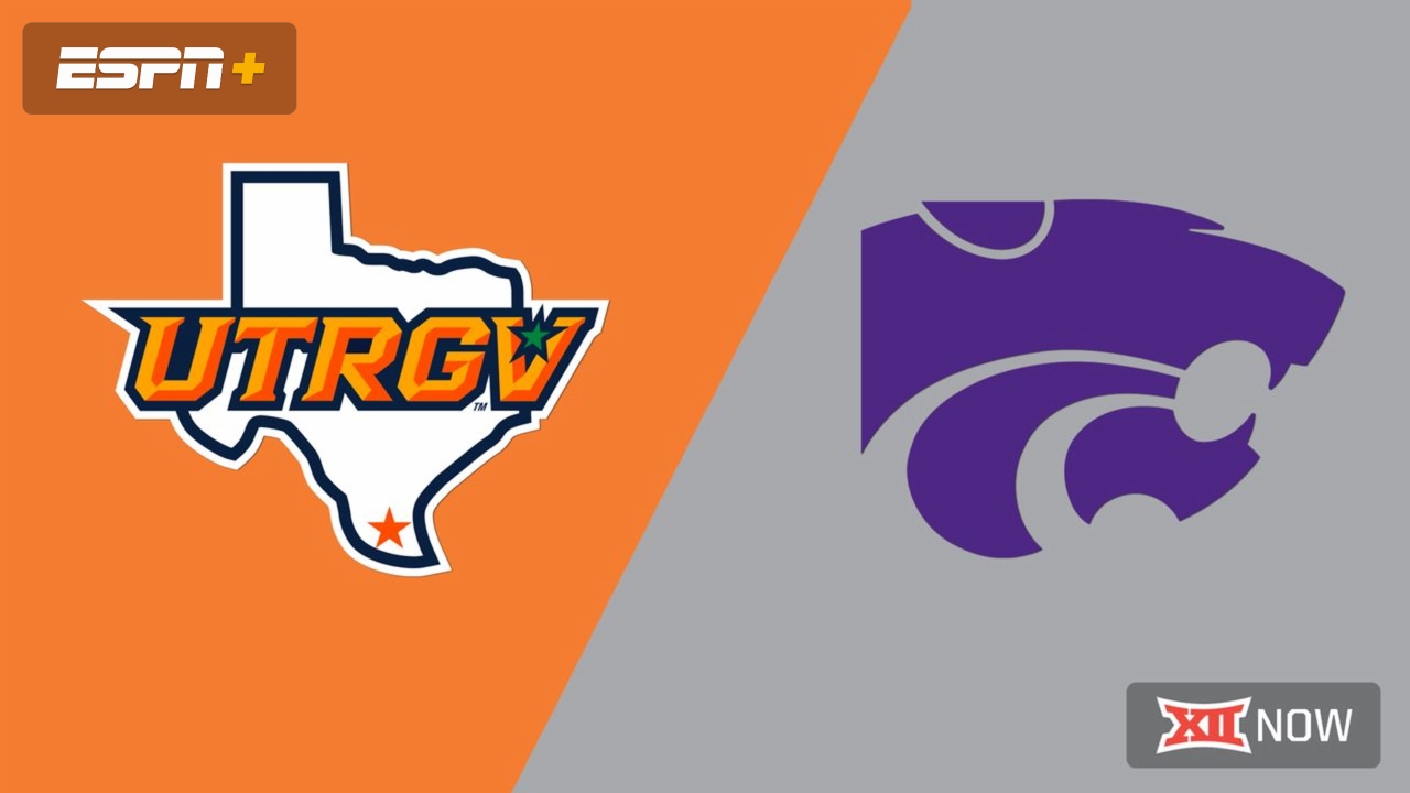 UT Rio Grande Valley vs. Kansas State