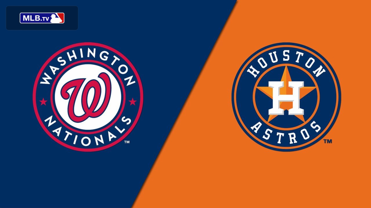 Washington Nationals vs. Houston Astros