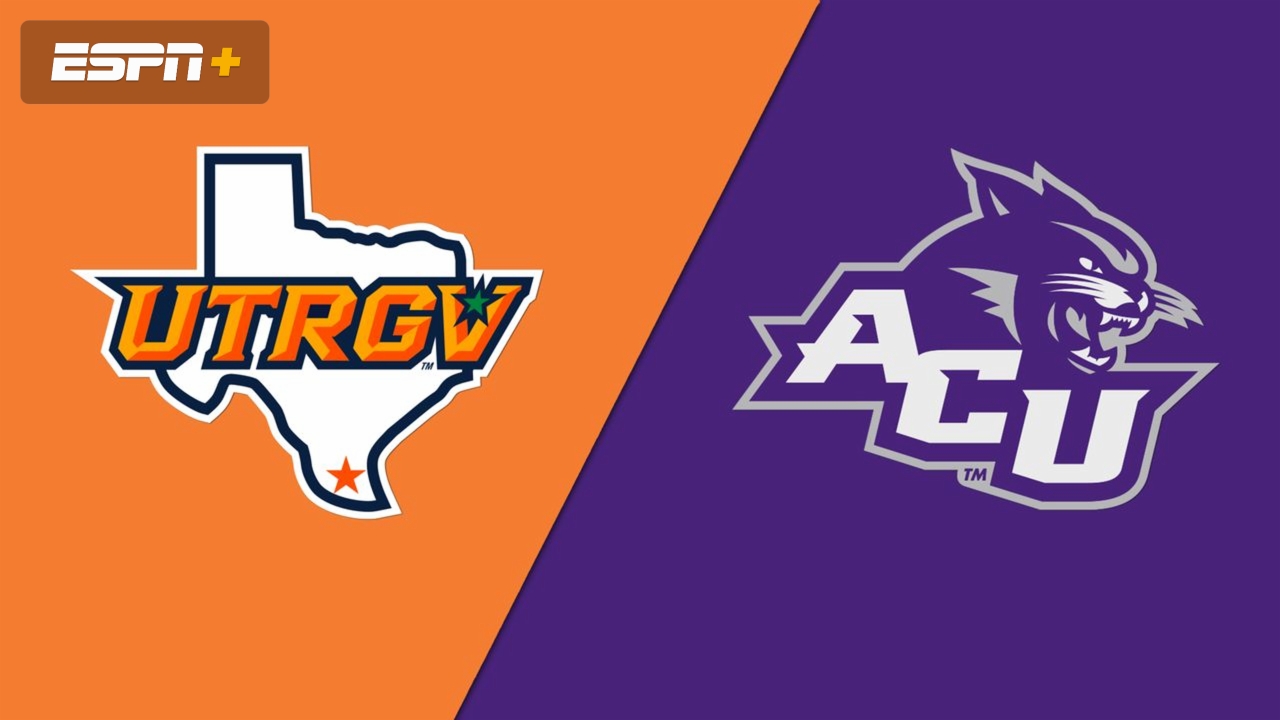 UT Rio Grande Valley vs. Abilene Christian