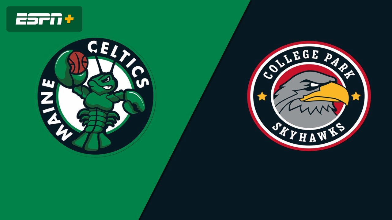 Maine Celtics vs. College Park SkyHawks