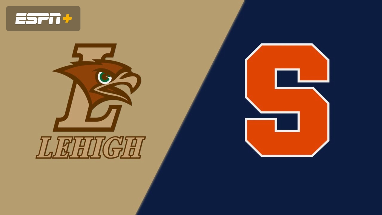Lehigh vs. Syracuse