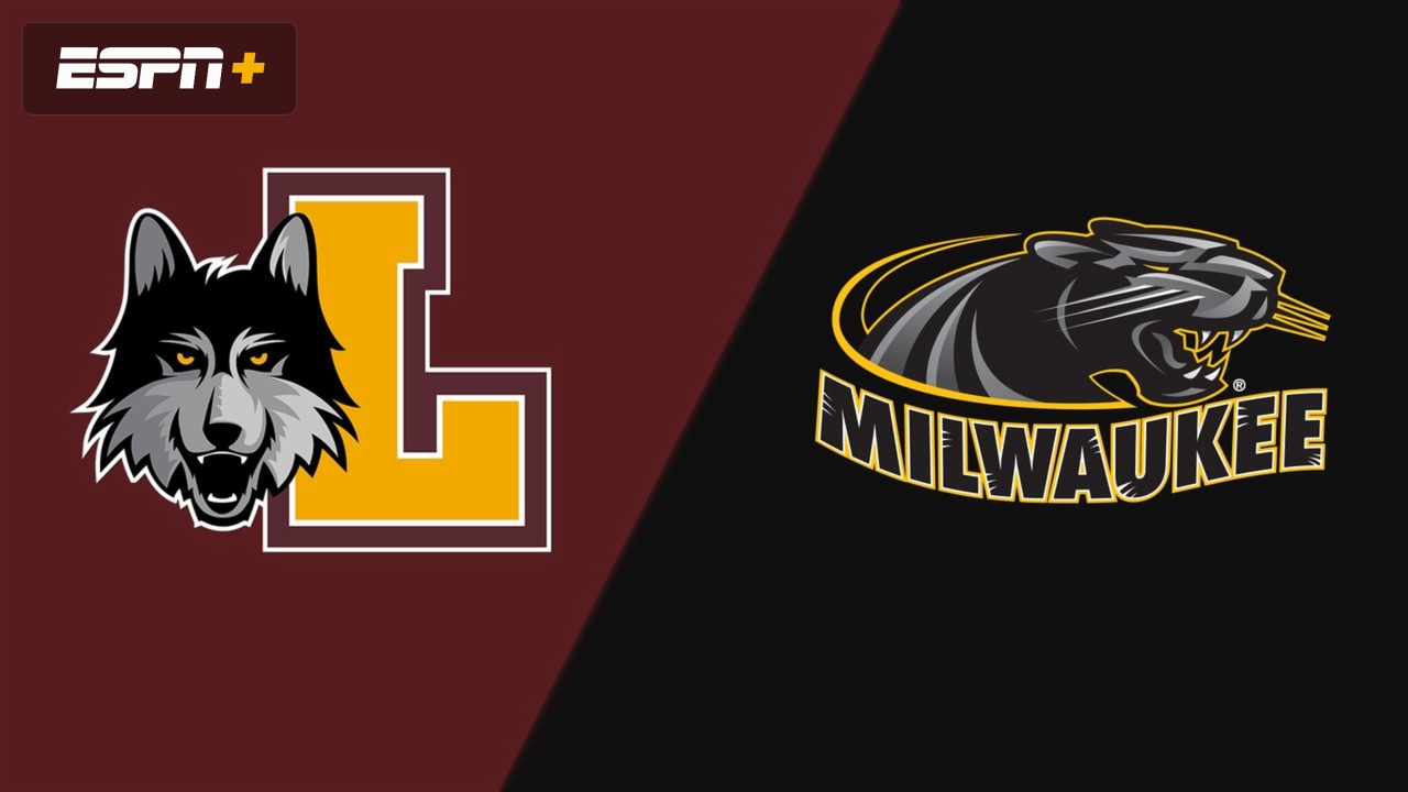 Loyola Chicago vs. Milwaukee