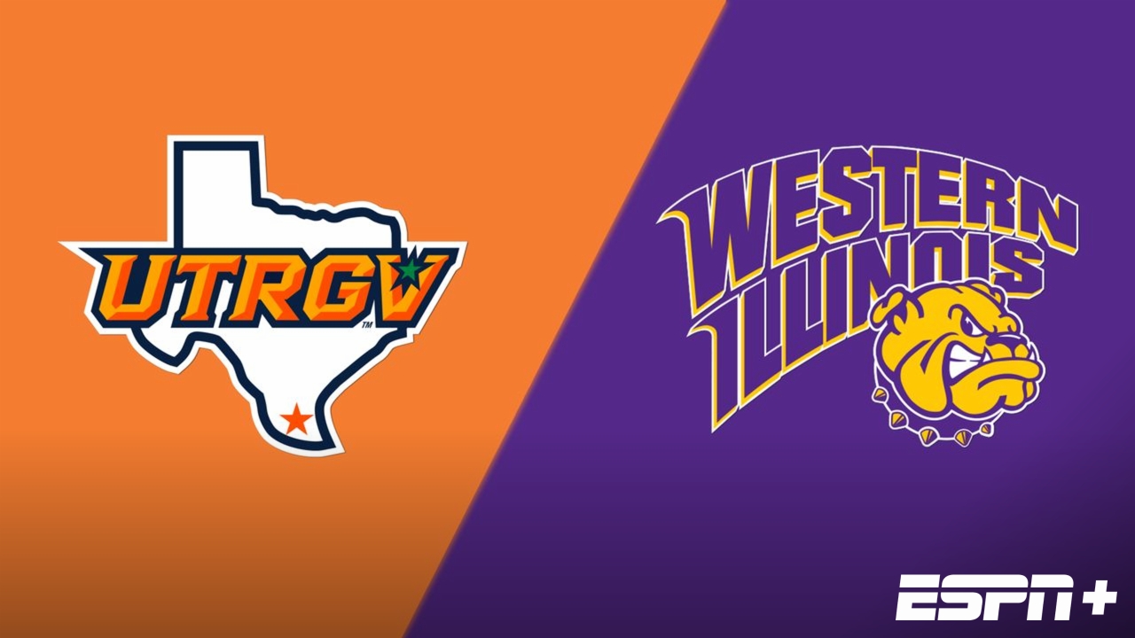 UT Rio Grande Valley vs. Western Illinois