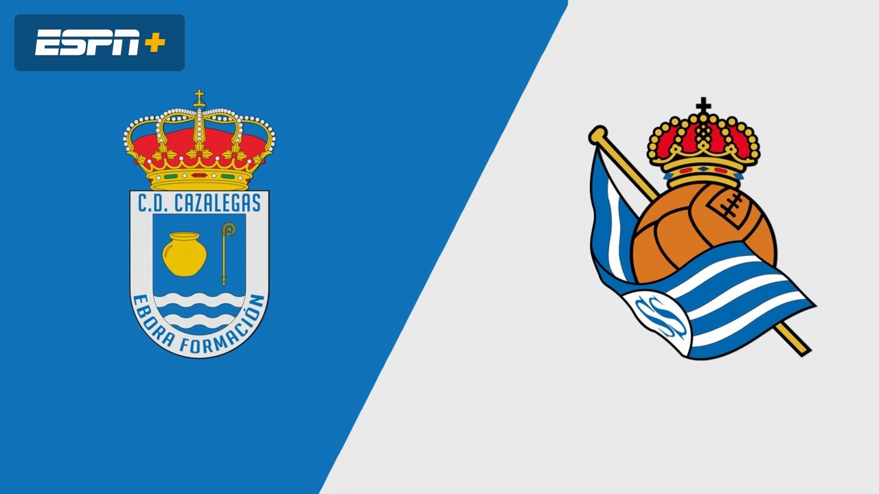 Cazalegas vs. Real Sociedad (First Round) (Copa del Rey)