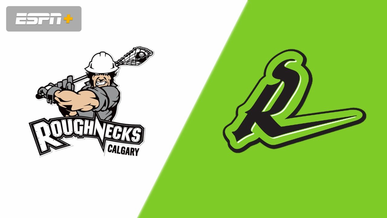 Calgary Roughnecks vs. Saskatchewan Rush